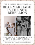 Wedding Reset Manual | Marriage First Wedding Planning Guide | Real Marriage Is the New Rebellion PDF